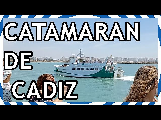 Horarios de catamaranes en el puerto de Cádiz: todo lo que necesitas saber